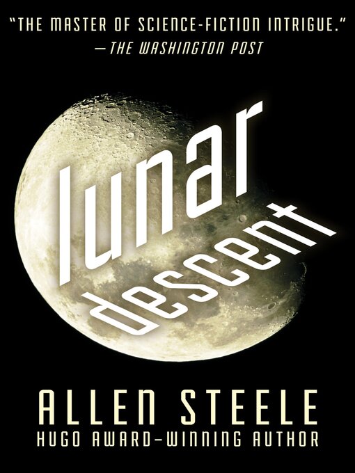 Title details for Lunar Descent by Allen Steele - Available